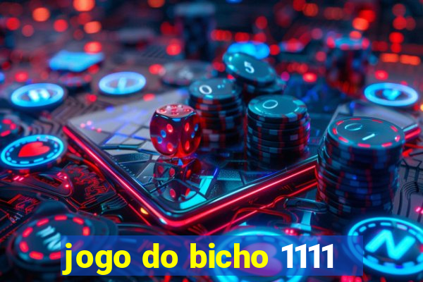 jogo do bicho 1111